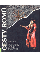 Davidová, E. (1995). Cesty Romů – Romano drom 1945–1990. Olomouc: Univerzita Palackého, 244 s. ISBN 80-7067-533-0. Davidová, E. (1995). Cesty Romů – Romano drom 1945–1990. Olomouc: Univerzita Palackého, 244 s. ISBN 80-7067-533-0.