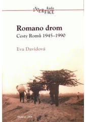 Davidová, E. (2004). Romano drom = Cesty Romů 1945-1990. 2. přeprac. vyd., Olomouc: Univerzita Palackého, 273 s. ISBN 80-244-0524-5.