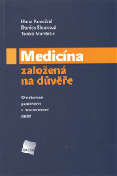 Konečná, H. a kol. (2012). Medicína založená na důvěře.