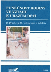 Průchová, D., Velemínský, M. a kol. (2012). Funkčnost rodiny ve vztahu k úrazům dětí.