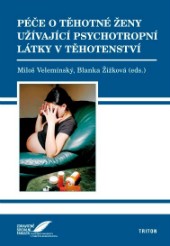 Velemínský, M., Žižková, B. (2008). Péče otěhotné ženy užívající psychotropní látky v těhotenství.